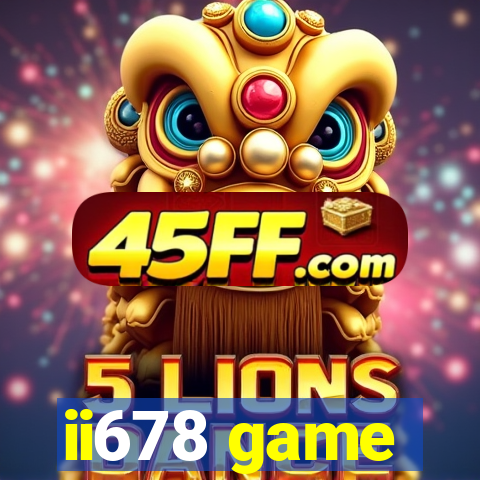 ii678 game